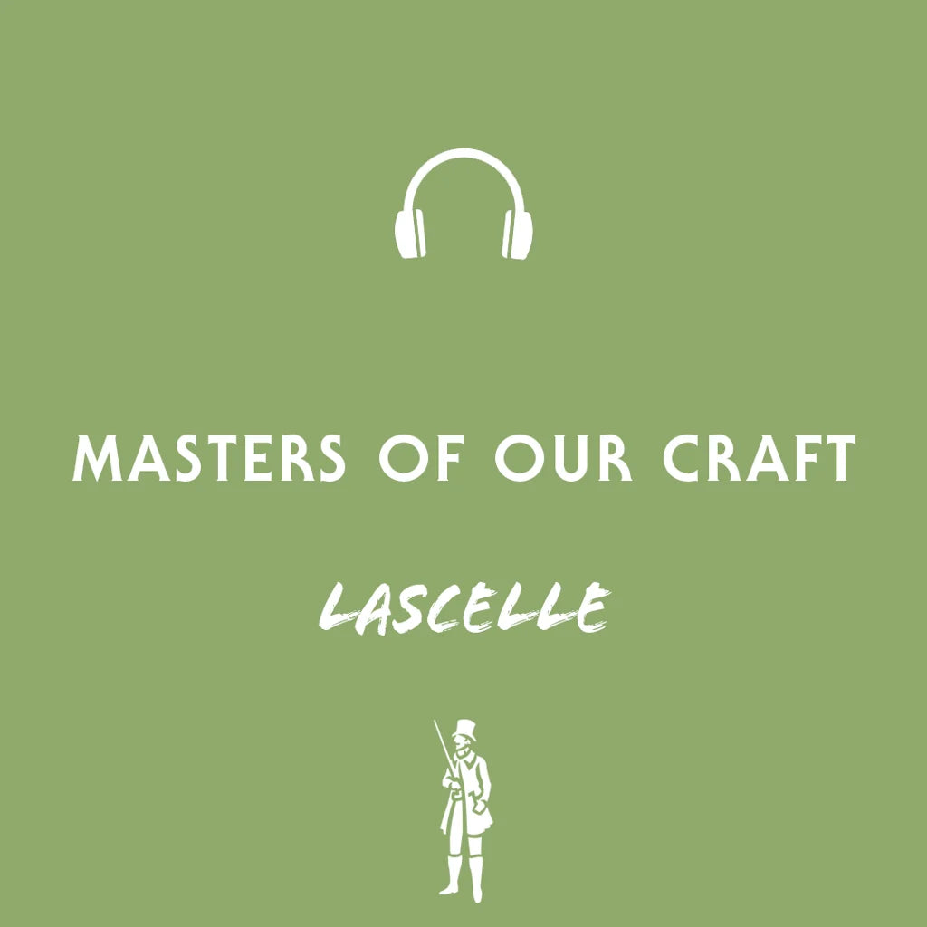 Masters Of Our Craft | Lascelle